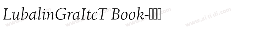 LubalinGraItcT Book字体转换